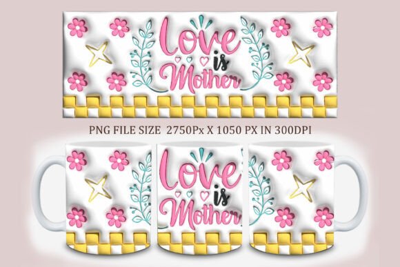 3D Inflated Love is Mother Mug Design: Elevating Personalized Gifting Through Modern Digital Art