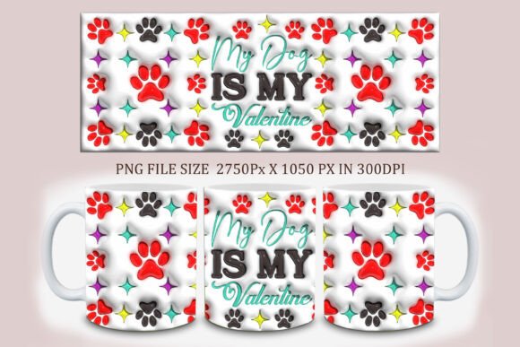 3D My Dog is My Valentine Mug Design PNG